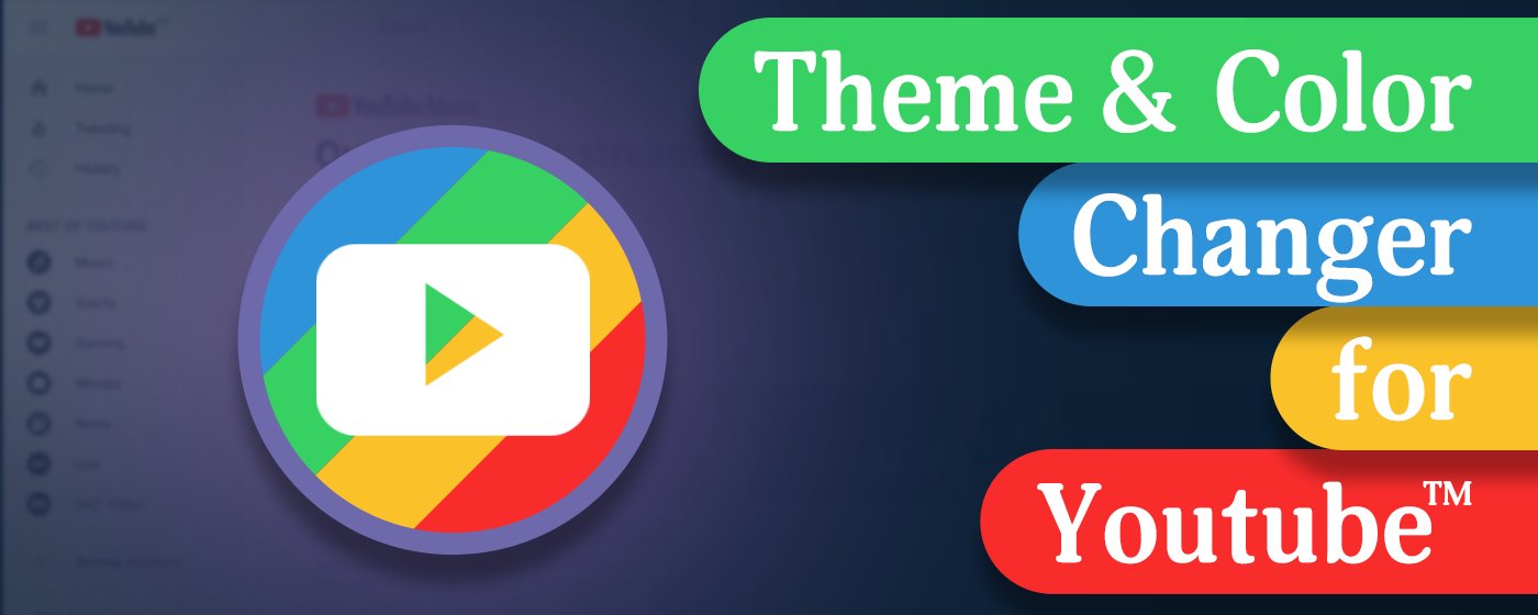 Theme & Color Changer for Youtube™ Extension